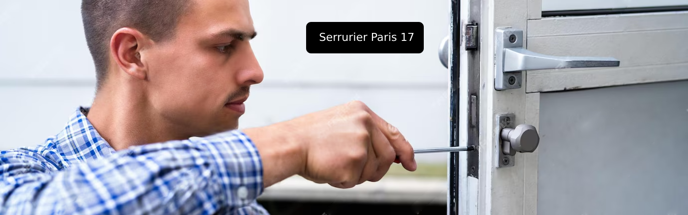Artisan serrurier paris 17